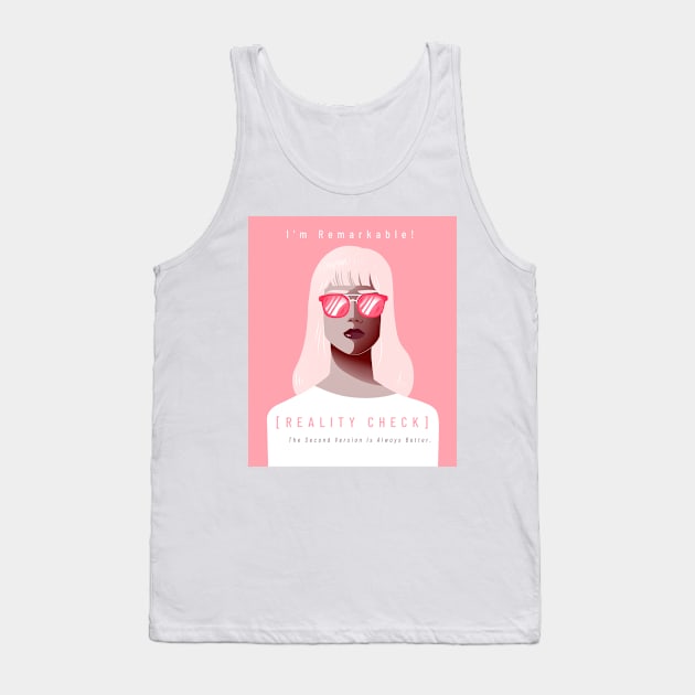 Remarkable Reality Check Tank Top by Pod11 Prints